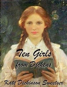 Ten Girls from Dickens (eBook, ePUB) - Dickinson Sweetser, Kate
