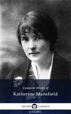 Delphi Complete Works of Katherine Mansfield (Illustrated) (eBook, ePUB)