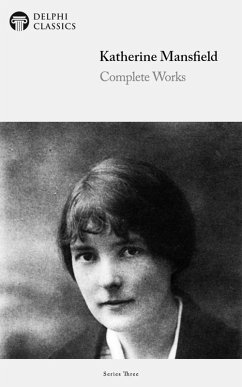 Cover Delphi Complete Works of Katherine Mansfield (Illustrated) (eBook, ePUB)
