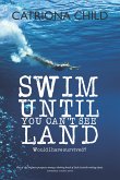 Swim Until You Can't See Land (eBook, ePUB)