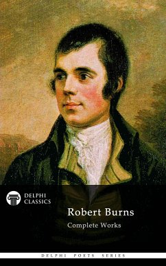 Delphi Complete Works of Robert Burns (Illustrated) (eBook, ePUB) - Burns, Robert