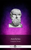 Delphi Complete Works of Aeschylus (Illustrated) (eBook, ePUB)