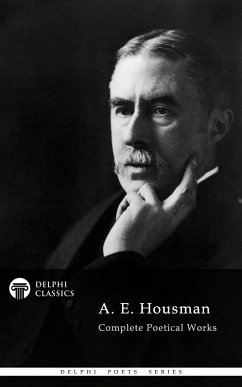 Delphi Complete Works of A. E. Housman (Illustrated) (eBook, ePUB) - E. Housman, A.