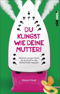 Du klingst wie deine Mutter! (eBook, ePUB) - Faust, Diana