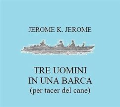 Tre uomini in barca (per tacer del cane) (eBook, ePUB) - K. Jerome, Jerome