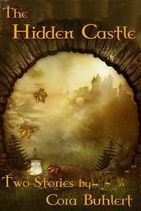 The Hidden Castle (eBook, ePUB) - Buhlert, Cora