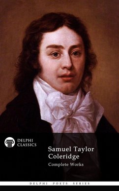 Delphi Complete Works of Samuel Taylor Coleridge (Illustrated) (eBook, ePUB) - Taylor Coleridge, Samuel