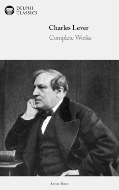 Delphi Complete Works of Charles Lever (Illustrated) (eBook, ePUB) - Lever, Charles