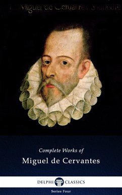 Delphi Complete Works of Miguel de Cervantes (Illustrated) (eBook, ePUB) - De Cervantes, Miguel