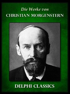 Saemtliche Werke von Christian Morgenstern (Illustrierte) (eBook, ePUB) - Morgenstern, Christian