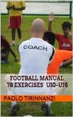 Football Manual 78 exercises - U10-U16 (eBook, PDF)