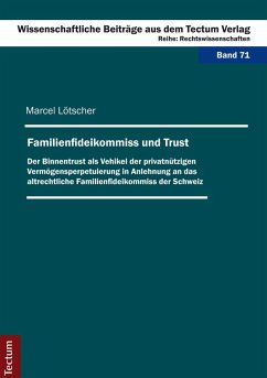Familienfideikommiss und Trust (eBook, PDF) - Lötscher, Marcel