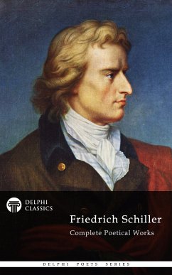 Delphi Complete Works of Friedrich Schiller (Illustrated) (eBook, ePUB) - Schiller, Friedrich