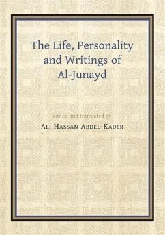 Life, Personality and Writings of al-Junayd (eBook, ePUB) - Abdel-Kader, Ali Hassan