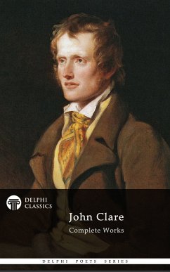 Delphi Complete Works of John Clare (Illustrated) (eBook, ePUB) - Clare, John