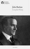 Delphi Complete Works of John Buchan (Illustrated) (eBook, ePUB)