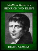Saemtliche Werke von Heinrich von Kleist (Illustrierte) (eBook, ePUB)