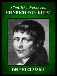 Saemtliche Werke von Heinrich von Kleist (Illustrierte) (eBook, ePUB) - von Kleist, Heinrich