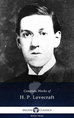 Delphi Complete Works of H. P. Lovecraft (Illustrated) (eBook, ePUB) - P. Lovecraft, H.