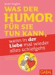Was der Humor für Sie tun kann, wenn... - Bild 1