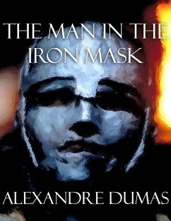 The Man In the Iron Mask (eBook, ePUB) - Dumas, Alexandre