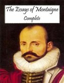 The Essays of Montaigne: Complete (eBook, ePUB)