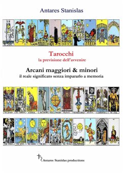 Tarocchi la previsione dell'avvenire - cartomanzia pratica (eBook, ePUB) - Stanislas, Antares