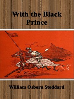 With the Black Prince (eBook, ePUB) - Osborn Stoddard, William