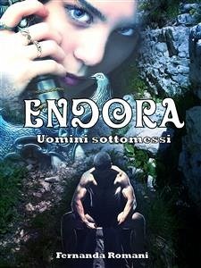 Endora - Uomini sottomessi (eBook, ePUB) - Romani, Fernanda