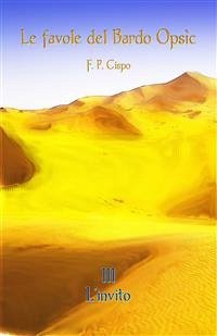 Cover Le favole del bardo Opsìc - III - L'invito (eBook, ePUB)