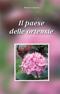 il paese delle ortensie (eBook, PDF) - Ciaponi, Renato