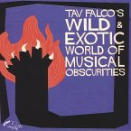 Tav Falco'S Wild & Exotic World Of Musical Obscuri
