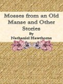 Mosses from an Old Manse and Other Stories (eBook, ePUB)