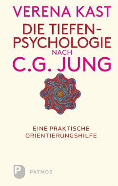 Die Tiefenpsychologie nach C.G.Jung (eBook, ePUB) - Kast, Verena