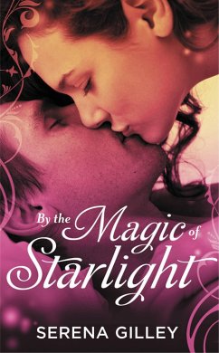 By the Magic of Starlight (eBook, ePUB) - Gilley, Serena