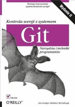 Kontrola wersji z systemem Git. Narz?dzia i techniki programistow. Wydanie II (eBook, PDF) - Loeliger, Jon