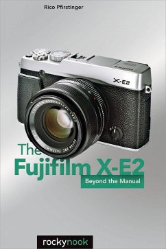 The Fujifilm X-E2 (eBook, ePUB) - Pfirstinger, Rico