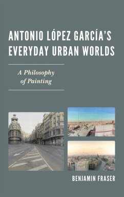 Cover Antonio López García's Everyday Urban Worlds (eBook, ePUB)