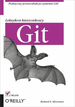 Git. Leksykon kieszonkowy (eBook, ePUB) - Silverman, Richard E.
