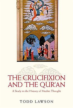 The Crucifixion and the Qur'an (eBook, ePUB) - Lawson, Todd