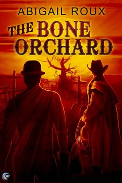 The Bone Orchard (eBook, ePUB) - Roux, Abigail