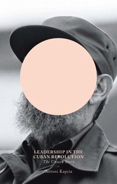Leadership in the Cuban Revolution (eBook, ePUB) - Kapcia, Antoni