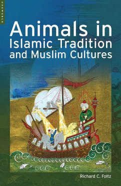 Animals in Islamic Tradition and Muslim Cultures (eBook, ePUB) - Foltz, Richard
