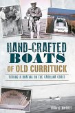 Hand-Crafted Boats of Old Currituck (eBook, ePUB) Hand-Crafted Boats of Old Currituck (eBook, ePUB)