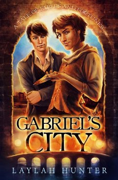 Gabriel's City: A Tale of Fables and Fortunes (eBook, ePUB) - Hunter, Laylah