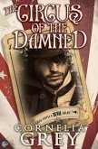 The Circus of the Damned (A Deal with a Devil, #2) (eBook, ePUB) The Circus of the Damned (A Deal with a Devil, #2) (eBook, ePUB)