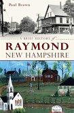 Brief History of Raymond, New Hampshire (eBook, ePUB)