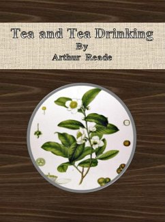 Tea and Tea Drinking (eBook, ePUB) - Reade, Arthur