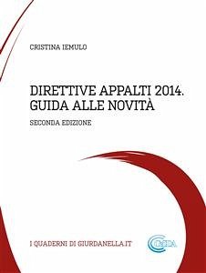 Direttive Appalti 2014 - Guida alle novità 2 ed. (eBook, ePUB) - Iemulo, Cristina