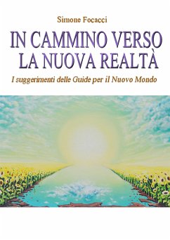 In cammino verso la Nuova Realtà (eBook, ePUB) - Focacci, Simone